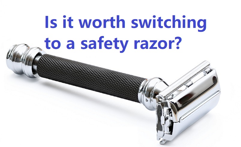 Is it worth switching to a safety razor?
